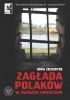 Okładka książki Zagłada Polaków w Związku Sowieckim. Od przewrotu bolszewickiego do „operacji polskiej” Anna Zechenter