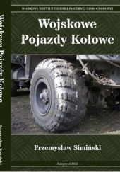 Okładka książki Wojskowe pojazdy kołowe Przemysław Simiński