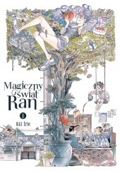 Okładka książki Magiczny świat Ran #1 Aki Irie