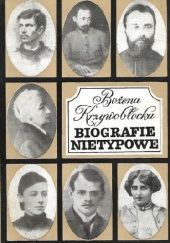 Okładka książki Biografie nietypowe Bożena Krzywobłocka