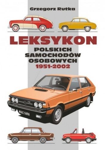 Leksykon polskich samochodów osobowych 1951–2002