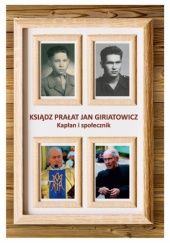 Okładka książki Ksiądz prałat Jan Giriatowicz. Kapłan i społecznik Daniel Kalinowski