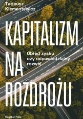 Okładka książki Kapitalizm na rozdrożu Tadeusz Klementewicz