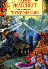 Okładka książki Wyrd Sisters Terry Pratchett