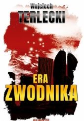 Okładka książki Era Zwodnika Wojciech Terlecki