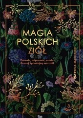 Okładka książki Magia polskich ziół Patrycja Machałek
