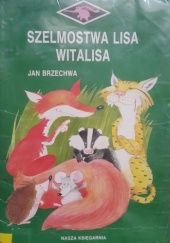Okładka książki Szelmostwa Lisa Witalisa Jan Brzechwa
