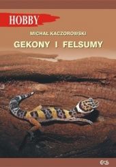 Okładka książki Gekony i felsumy Michał Kaczorowski
