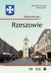 Okładka książki Spacerem po... Rzeszowie Krzysztof Gucman