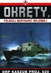 Okładka książki Okręty Polskiej Marynarki Wojennej - ORP Kaszub Proj. 620 Grzegorz Nowak