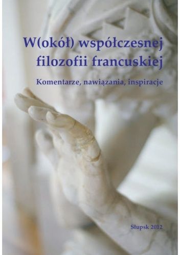 W(okół) współczesnej filozofii francuskiej chomikuj pdf
