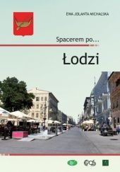 Okładka książki Spacerem po... Łodzi Ewa Michalska-Markert