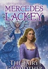 Okładka książki The Fairy Godmother Mercedes Lackey