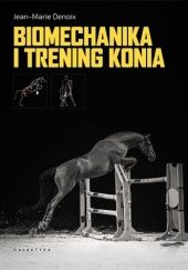 Okładka książki Biomechanika i trening konia Jean-marie Denoix
