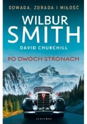 Okładka książki Po dwóch stronach David Churchill, Wilbur Smith