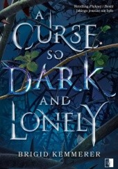 Okładka książki A Curse So Dark and Lonely Brigid Kemmerer