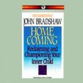 Okładka książki Home Coming. Reclaiming and Championing Your Inner Child John Bradshaw