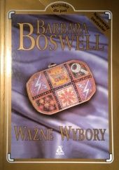 Okładka książki Ważne wybory Barbara Boswell