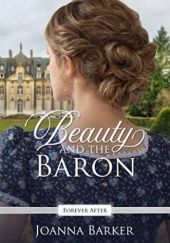 Okładka książki Beauty and the Baron Joanna Barker