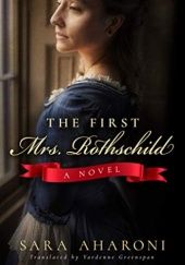 Okładka książki THE FIRST MRS ROTHSCHILD Sara Aharoni