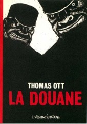 Okładka książki La douane Thomas Ott