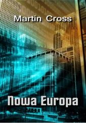 Okładka książki Nowa Europa Martin Cross