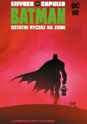 Batman ostatni rycerz na ziemi