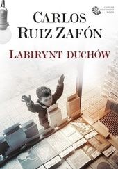 Okładka książki Labirynt Duchów Carlos Ruiz Zafón