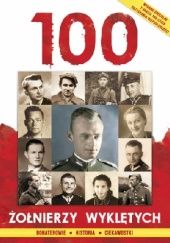 Okładka książki 100 Żołnierzy Wyklętych Józefina Kępa, Ireneusz Korpyś
