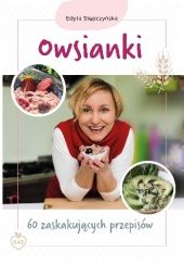 Okładka książki Owsianki. 60 zaskakujących przepisów Edyta Stępczyńska