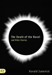 Okładka książki The Death of the Novel and Other Stories Ronald Sukenick