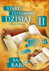 Okładka książki Stary Testament dzisiaj - Część 2 Kazimierz Barczuk