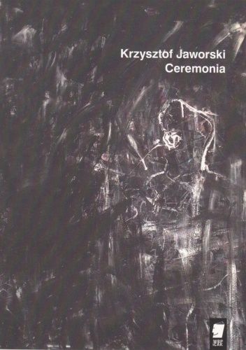 Okładka książki Ceremonia Krzysztof Jaworski