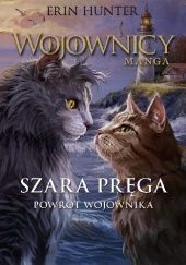 Szara Pręga #3 Powrót Wojownika. Wojownicy. Manga 7