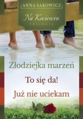 Okładka książki Na Kociewiu. Trylogia Anna Sakowicz