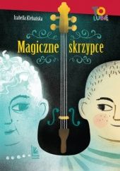 Okładka książki Magiczne skrzypce Izabella Klebańska