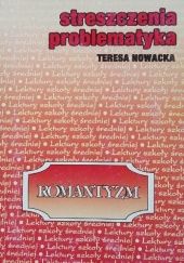 Okładka książki Streszczenia problematyka - Romantyzm Teresa Nowacka