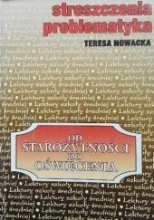 Okładka książki Streszczenia problematyka - Od starożytności do oświecenia Teresa Nowacka