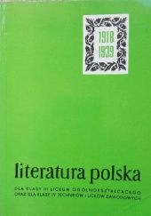 Literatura polska lat 1918-1939: podręcznik dla klasy III liceum ogólnokształcącego oraz klasy IV techników i liceów zawodowych