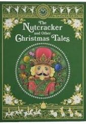 Okładka książki The Nutcracker and other Christmas Tales praca zbiorowa