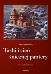 Okładka książki Tashi i cień śnieżnej pantery Anna Dobrowolska
