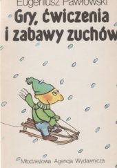 Okładka książki GRY ĆWICZENIA I ZABAWY ZUCHÓW Eugeniusz Pawłowski