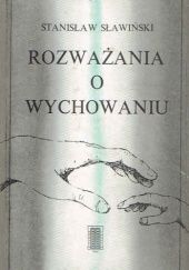 Okładka książki Rozważania o wychowaniu Stanisław Sławiński