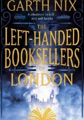 Okładka książki The Left-Handed Booksellers of London Garth Nix