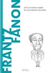 Okładka książki Frantz Fanon. Od wyzwolenia ludów do wyzwolenia człowieka Viola Carofalo
