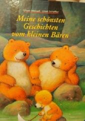 Okładka książki Meine schönsten Geschichten vom kleinen Bären Ursel Scheffler, Ulises Wensell