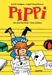 Okładka książki Pippi nie chce być duża i inne komiksy Astrid Lindgren