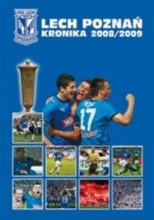 Okładka książki Lech Poznań. Kronika 2008/2009 Andrzej Dawidowski
