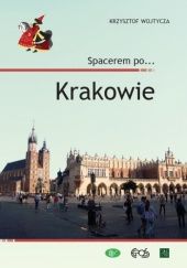 Okładka książki Spacerem po... Krakowie Krzysztof Wojtycza
