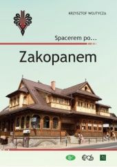 Okładka książki Spacerem po... Zakopanem Krzysztof Wojtycza